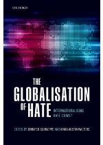 The globalization of hate : internationalizing hate crime?