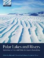 Polar lakes and rivers : limnology of Arctic and Antarctic aquatic ecosystems