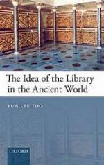 The Idea of the Library in the Ancient World