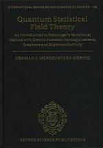 Quantum statistical field theory : an introduction to Schwinger's variational method with Green's function nanoapplication, graphene and superconductivity
