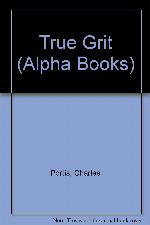 True Grit (Alpha Books)