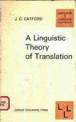 A Linguistic Theory of Translation (Language &amp; Language Learning)