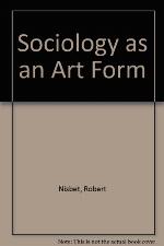 Sociology As An Art Form
