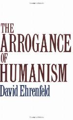 The Arrogance of Humanism