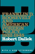 Franklin D. Roosevelt and American Foreign Policy, 1932-1945