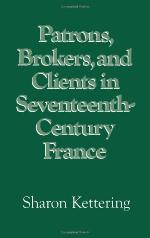 Patrons, Brokers, and Clients in Seventeenth-Century France