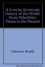 A Concise Economic History Of The World