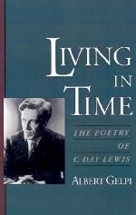 Living in Time: The Poetry of C. Day Lewis