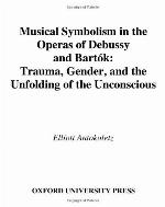 Musical Symbolism in the Operas of Debussy and Bart�k
