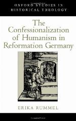 The Confessionalization of Humanism in Reformation Germany