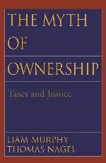 The Myth of Ownership: Taxes and Justice