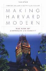 Making Harvard modern : the rise of America's university