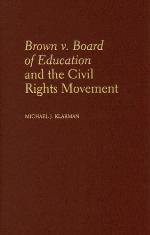 Brown V. Board of Education and the Civil Rights Movement