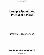 Enrique Granados: Poet of the Piano