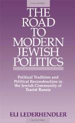 The road to modern Jewish politics : political tradition and political reconstruction in the Jewish community of tsarist Russia