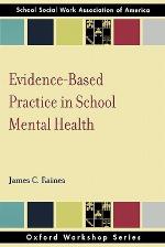 Evidence-Based Practice in School Mental Health