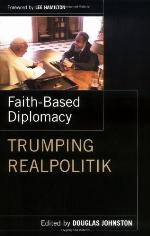 Faith- Based Diplomacy Trumping Realpolitik