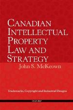 Canadian Intellectual Property Law and Strategy