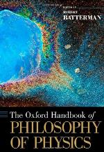 The Oxford Handbook of Philosophy of Physics