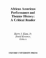 African-American performance and theater history : a critical reader