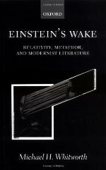 Einstein's Wake (Relativity, Metaphor, and Modernist Literature)