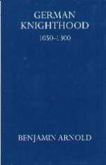 German Knighthood 1050-1300