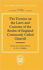The Treatise on the Laws and Customs of the Realm of England Commonly Called Glanvill