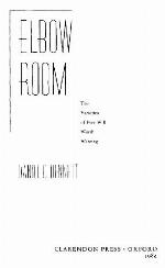 Elbow Room : the varieties of free will worth wanting