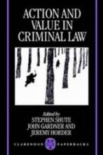Action and Value in Criminal Law