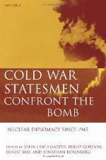 Cold War Statesmen Confront the Bomb