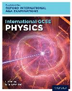 International GCSE Physics for Oxford International AQA Examinations