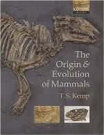 The Origin and Evolution of Mammals