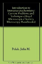An Introduction to Immunocytochemistry: Current Techniques and Problems (Microscopy Handbooks, 11)