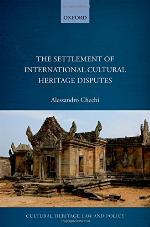 The Settlement of International Cultural Heritage Disputes