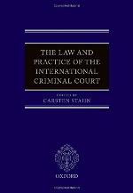 The Law and Practice of the International Criminal Court