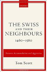 The Swiss and Their Neighbours, 1460-1560