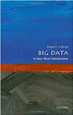 Big Data: A Very Short Introduction (Very Short Introductions)