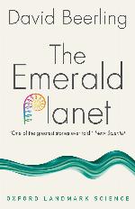 The Emerald Planet: How plants changed Earth's history (Oxford Landmark Science)