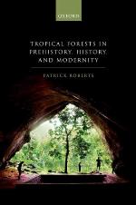 Tropical Forests in Human Prehistory, History, and Modernity