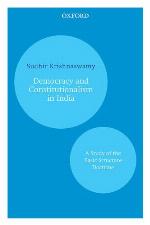 Democracy and Constitutionalism in India: A Study of the Basic Structure Doctrine