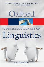 The Concise Oxford Dictionary of Linguistics