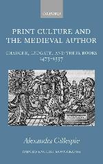 Print Culture and the Medieval Author