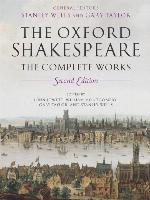 The Oxford Shakespeare: The Complete Works, 2nd Edition