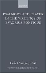 Psalmody and Prayer in the Writings of Evagrius Ponticus