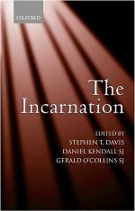 The Incarnation an Interdisciplinary Symposium on the Incarnation of the Son of God