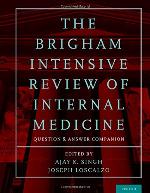 The Brigham Intensive Review of Internal Medicine Question and Answer Companion