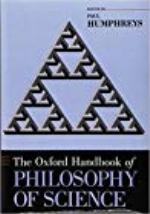 The Oxford Handbook of Philosophy of Science