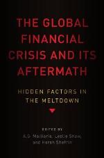 The Global Financial Crisis and Its Aftermath