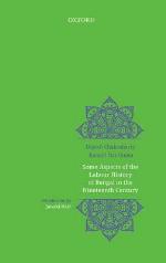 Some Aspects of Labour History of Bengal in the Nineteenth Century