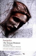 The Trojan Women and Other Plays